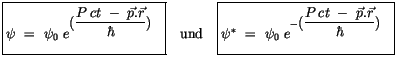 $\displaystyle \fbox {$\rule[-4mm]{0cm}{1cm}\psi\
= \ \psi_0 \ e^{{\displaystyl...
...ystyle ( \displaystyle\frac {P\, ct \ - \ \vec{p} . \vec{r}
}{\hbar} )}} \ \ $}$