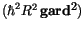 $(\hbar^2 R^2\, \bf gard^2)$