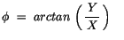 $\displaystyle \phi \ = \ arctan \, \left(\, \displaystyle\frac {\, Y\, }{X}\, \right) \quad$