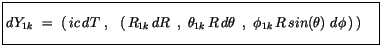 $\displaystyle \fbox {$\rule[-4mm]{0cm}{1cm}dY_{1k} \ = \ \left( \, ic\, dT \ , ...
...\, R\, d\theta\, \ , \ \phi_{1k}\, R\, sin(\theta)\ d\phi\, )\, \right)\quad $}$