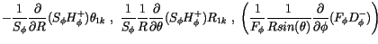 $\displaystyle -\displaystyle\frac {1}{S_\phi}\displaystyle\frac {\partial}{\par...
...(\theta)} \displaystyle\frac {\partial}{\partial \phi}(F_\phi D^-_\phi )\right)$